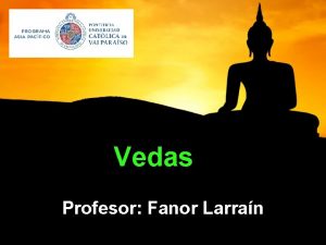 Vedas Profesor Fanor Larran La Fidelidad de la