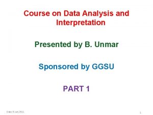 Course on Data Analysis and Interpretation P Presented
