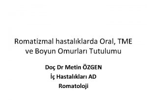 Romatizmal hastalklarda Oral TME ve Boyun Omurlar Tutulumu