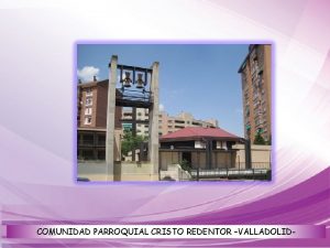 COMUNIDAD PARROQUIAL CRISTO REDENTOR VALLADOLID CUARENTA DAS CAMINANDO