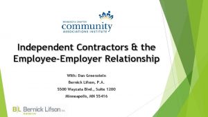 Independent Contractors the EmployeeEmployer Relationship With Dan Greenstein