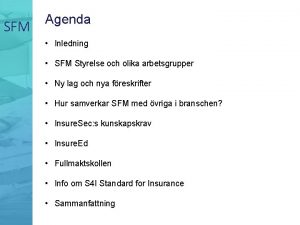 SFM Agenda Inledning SFM Styrelse och olika arbetsgrupper