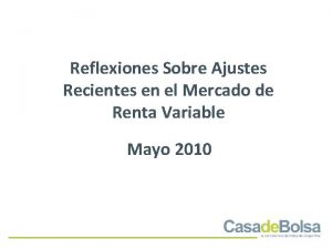 Reflexiones Sobre Ajustes Recientes en el Mercado de