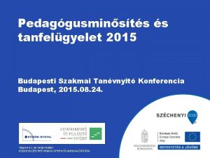 Pedaggusminsts s tanfelgyelet 2015 Budapesti Szakmai Tanvnyit Konferencia