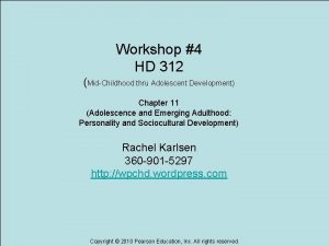 Workshop 4 HD 312 MidChildhood thru Adolescent Development