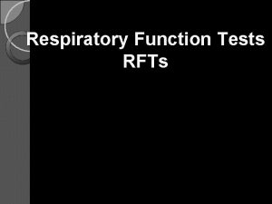 Respiratory Function Tests RFTs Review Of Anatomy physiology