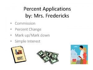 Percent Applications by Mrs Fredericks Commission Percent Change