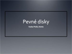 Nco obecn Pevn disk HDD hard disk drive