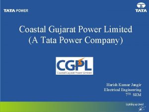 Coastal Gujarat Power Limited A Tata Power Company