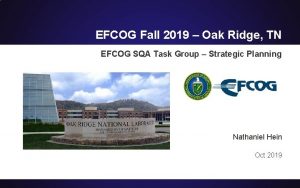 EFCOG Fall 2019 Oak Ridge TN EFCOG SQA