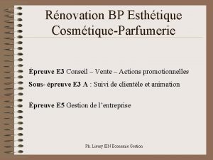 Rnovation BP Esthtique CosmtiqueParfumerie preuve E 3 Conseil