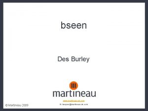 bseen Des Burley www martineauuk com Martineau 2009
