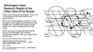 Missiological Urban Research Peoples of the Cities Cities