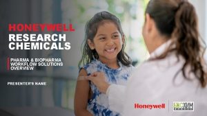 HONEYWELL RESEARCH CHEMICALS PHARMA BIOPHARMA WORKFLOW SOLUTIONS OVERVIEW