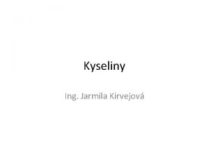 Kyseliny Ing Jarmila Kirvejov Cle k se nau