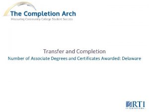 Transfer and Completion Number of Associate Degrees and