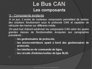 Le Bus CAN Les composants 1 Composants existants