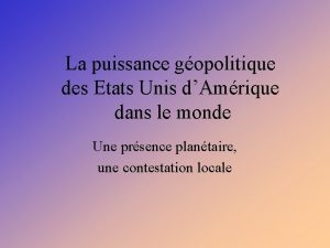 La puissance gopolitique des Etats Unis dAmrique dans