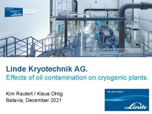 Linde Kryotechnik AG Effects of oil contamination on