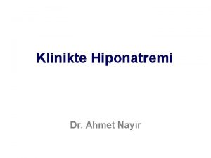 Klinikte Hiponatremi Dr Ahmet Nayr Hiponatremi l Serum