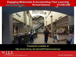 Engaging Millennials Accelerating Their Learning sweeneynjit edu Richard