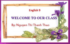 English 9 By Nguyen Thi Thanh Thao LANGUAGE