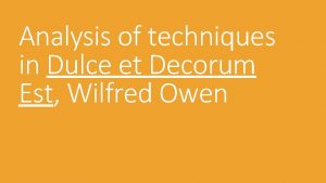 Analysis of techniques in Dulce et Decorum Est