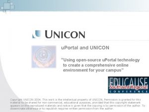 u Portal and UNICON Using opensource u Portal