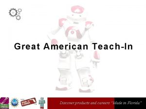 Great American TeachIn Discover products and careers Made