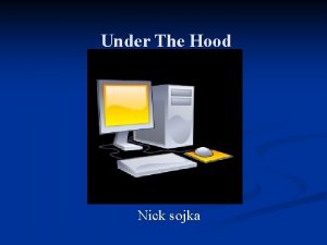 Under The Hood Nick sojka Saving your files