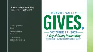 z Brazos Valley Gives Day z Nonprofit Registration