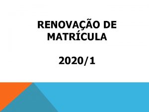 RENOVAO DE MATRCULA 20201 ETAPAS DE MATRCULA 1