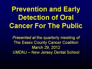 Prevention and Early Detection of Oral Cancer For