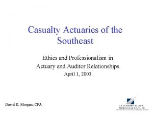 Casualty Actuaries of the Southeast Ethics and Professionalism