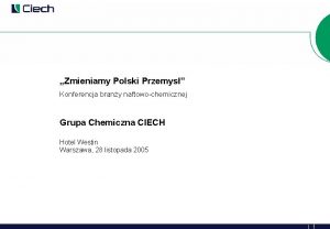 Zmieniamy Polski Przemys Konferencja brany naftowochemicznej Grupa Chemiczna