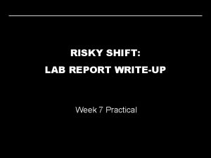 RISKY SHIFT LAB REPORT WRITEUP Week 7 Practical
