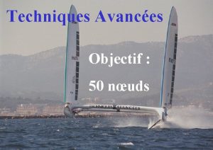 Techniques Avances Objectif 50 nuds Association Catamaran Techniques