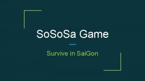 So Sa Game Survive in Sai Gon 1