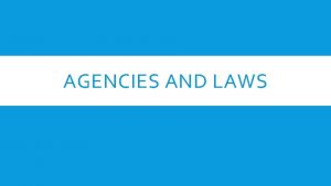 AGENCIES AND LAWS AGENCIES UNITED NATIONS UN Gets