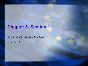 Chapter 3 Section 1 A Land of Varied
