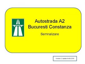 Autostrada A 2 Bucuresti Constanza Semnalizare Version 2