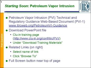 1 Starting Soon Petroleum Vapor Intrusion PVI Technical
