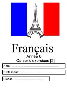 Franais Anne 6 Cahier dexercices 2 Nom Professeur