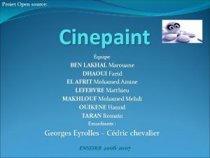 Projet Open source Cinepaint quipe BEN LAKHAL Marouane