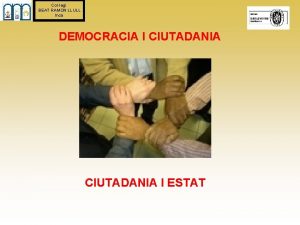 Collegi BEAT RAMON LLULL Inca DEMOCRACIA I CIUTADANIA