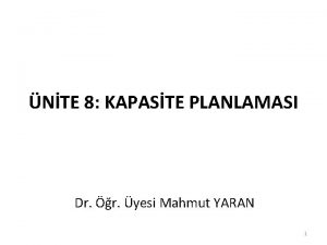 NTE 8 KAPASTE PLANLAMASI Dr r yesi Mahmut