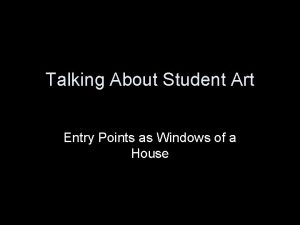 Talking About Student Art Entry Points as Windows