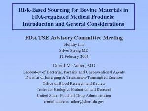 RiskBased Sourcing for Bovine Materials in FDAregulated Medical