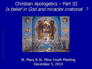 Christian Apologetics Part III Is belief in God