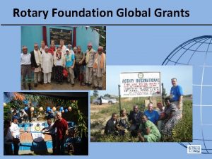 Rotary Foundation Global Grants Rotary Foundation Global Grants